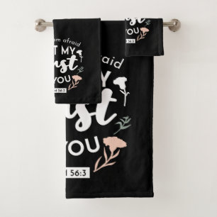 Dark Floral Christian Art - Psalm 56:3 Bath Towel Set