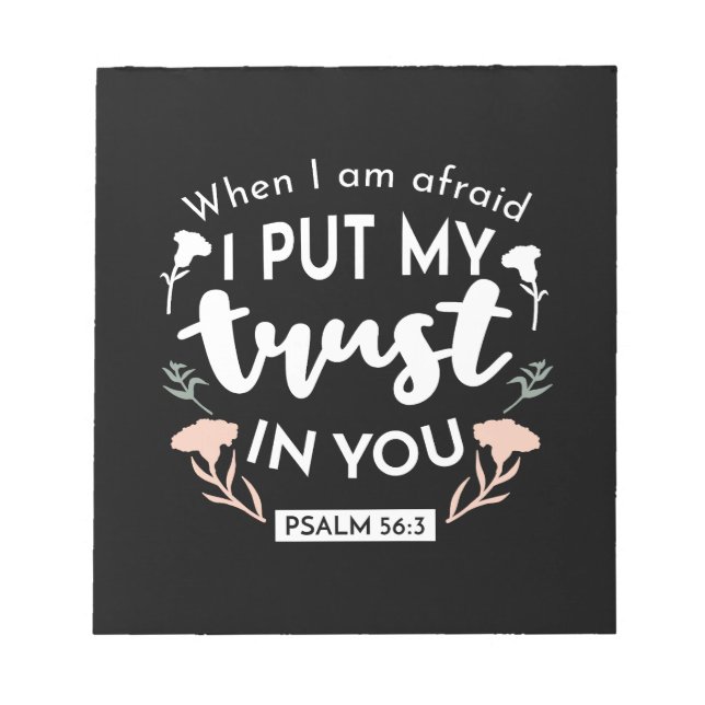 Dark Floral Christian Art - Psalm 56:3  Notepad (Front)