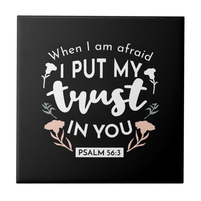 Dark Floral Christian Art - Psalm 56:3  Tile (Front)