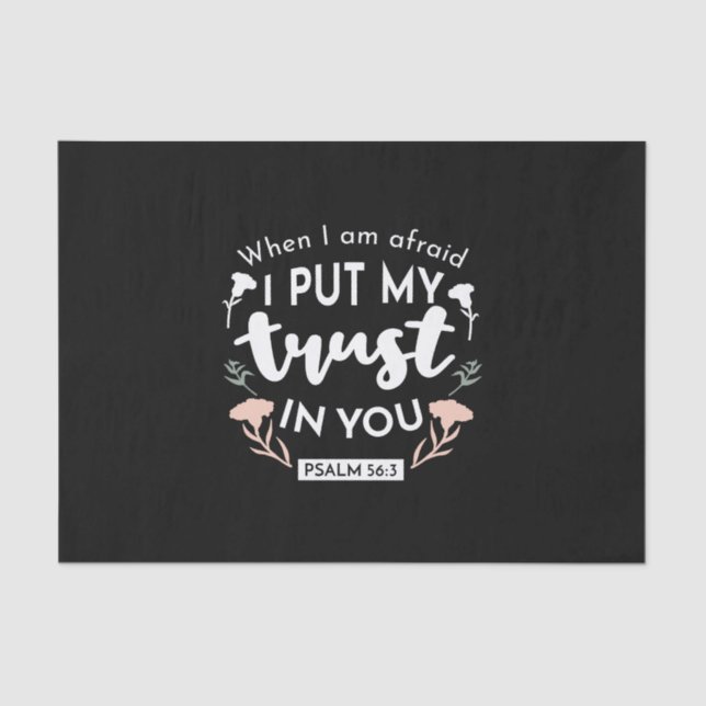 Dark Floral Christian Art - Psalm 56:3  Tissue Paper (Front)