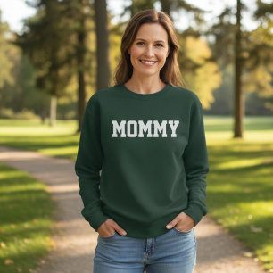 Dark Green MOMMY Sweatshirt