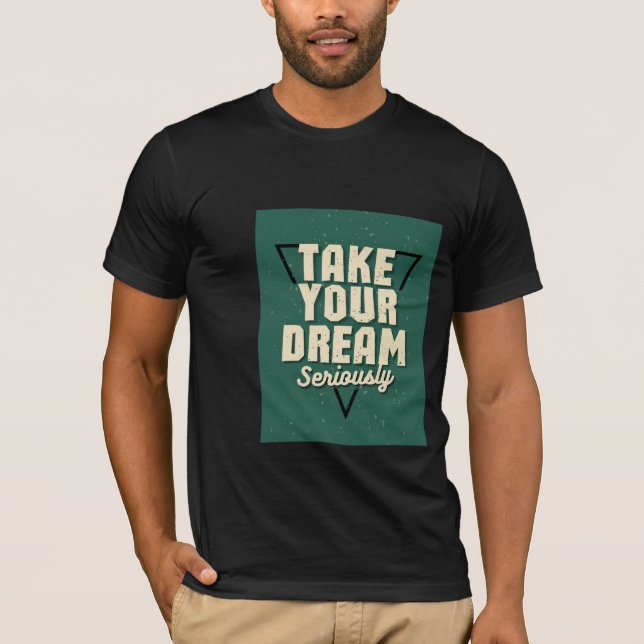 "Dark Green Motivational Quote T-Shirt" T-Shirt (Front)