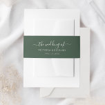 Dark Green Wedding<br><div class="desc">Elevate your wedding invitations with this elegant and customisable belly band featuring the names of the happy couple and their wedding date. This beautiful belly band, in a sophisticated green hue, ties your entire wedding invitation suite together for a polished look that reflects your personal style. It's available in a...</div>