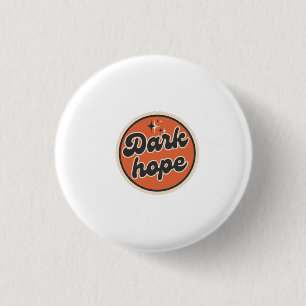 Dark Hope 3 Cm Round Badge
