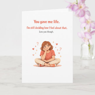 Dark Humor Mother's Day – Still Deciding Card