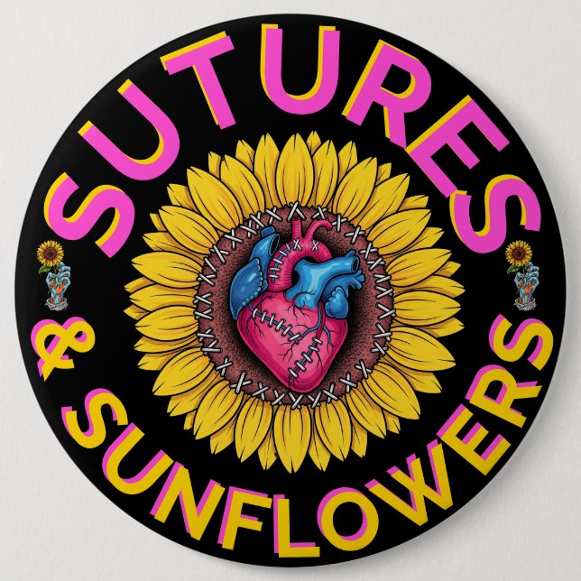 Dark Humour Med "Sutures & Sunflowers" Nurse Heart 6 Cm Round Badge (Front)