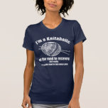 Dark Knitaholic T-shirt<br><div class="desc">Funny knitaholic design just for those who love to knit.</div>