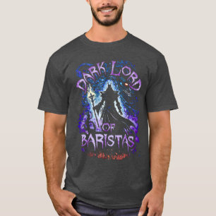 Dark Lord Baristas T-Shirt