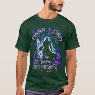 Dark Lord Of Data Engineering T-Shirt