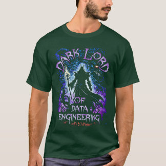 Dark Lord Of Data Engineering T-Shirt