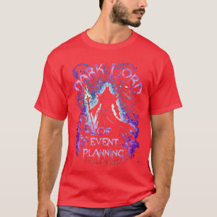 Dark Lord Of Event Planning T-Shirt