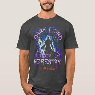 Dark Lord Of Forestry T-Shirt