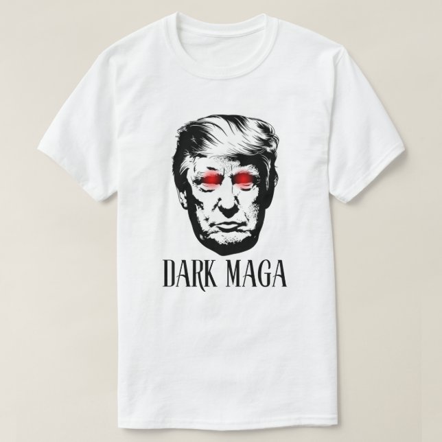 Dark MAGA  T-Shirt (Design Front)