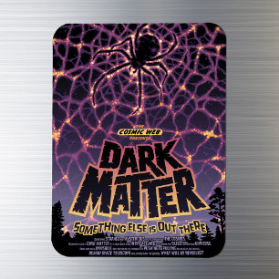 Dark Matter Poster. Magnet