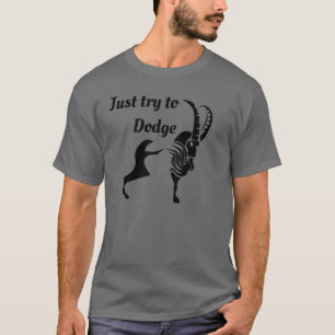 Dark Moody Ram Just try to Dodge T-Shirt