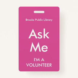 Dark Pink Ask Me Badge for Volunteers ID Badge