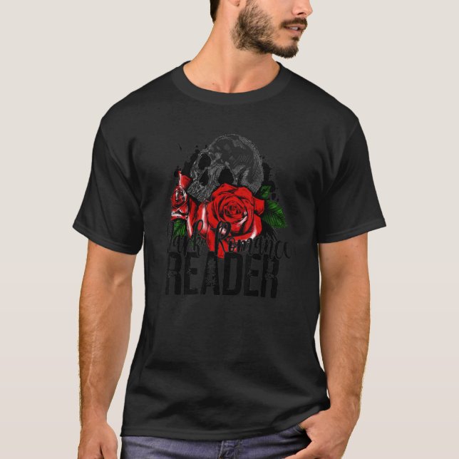 Dark Romance Reader Reading Skeleton Roses Book T-Shirt (Front)