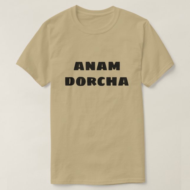 Dark soul in Scottish Gaelic anam dorcha T-Shirt (Design Front)