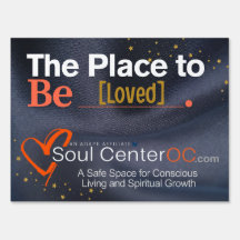 Dark Yard Sign -- The Place to Be Loved