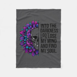 Darkness Lose My Mind Find My Soul Suicide Prevent Fleece Blanket
