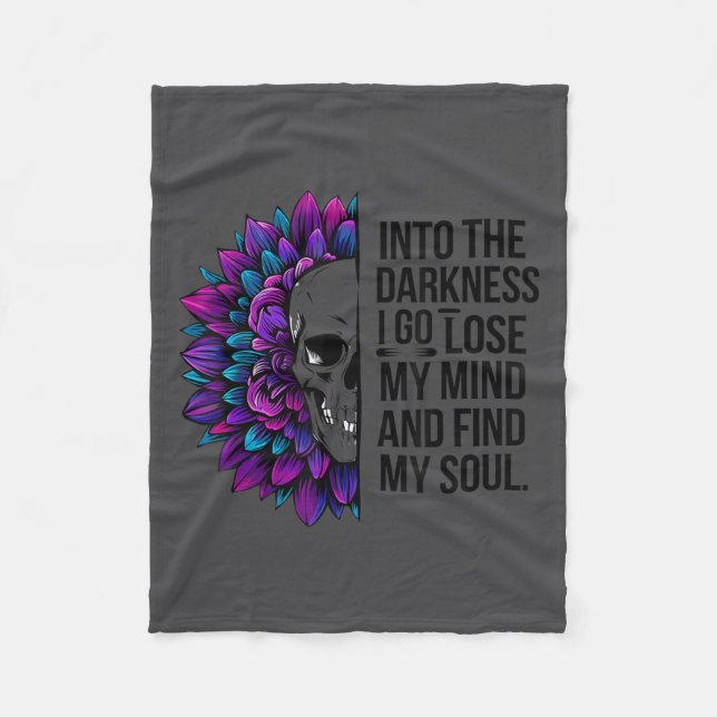 Darkness Lose My Mind Find My Soul Suicide Prevent Fleece Blanket (Front)