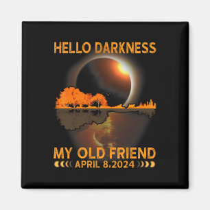 Darkness My Friend Solar Eclipse April 8 2024 Funn Magnet