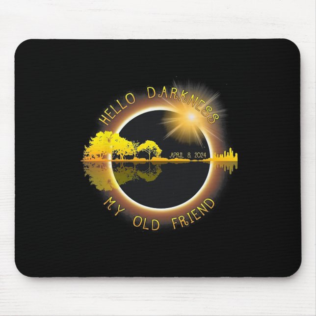 Darkness My Old Friend Eclipse  Mouse Pad (Front)