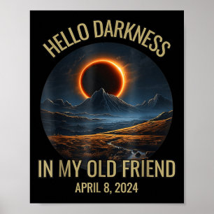 Darkness My Old Friend Funny 2024 Solar Eclipse  Poster