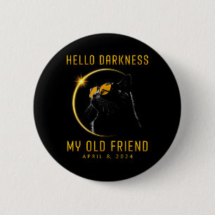 Darkness My Old Friend Solar Eclipse 2024 Cat Love 6 Cm Round Badge