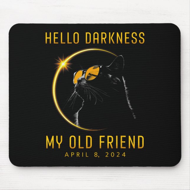 Darkness My Old Friend Solar Eclipse 2024 Cat Love Mouse Pad (Front)
