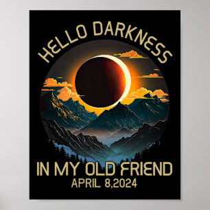 Darkness My Old Friend Solar Eclipse April 0819 Poster