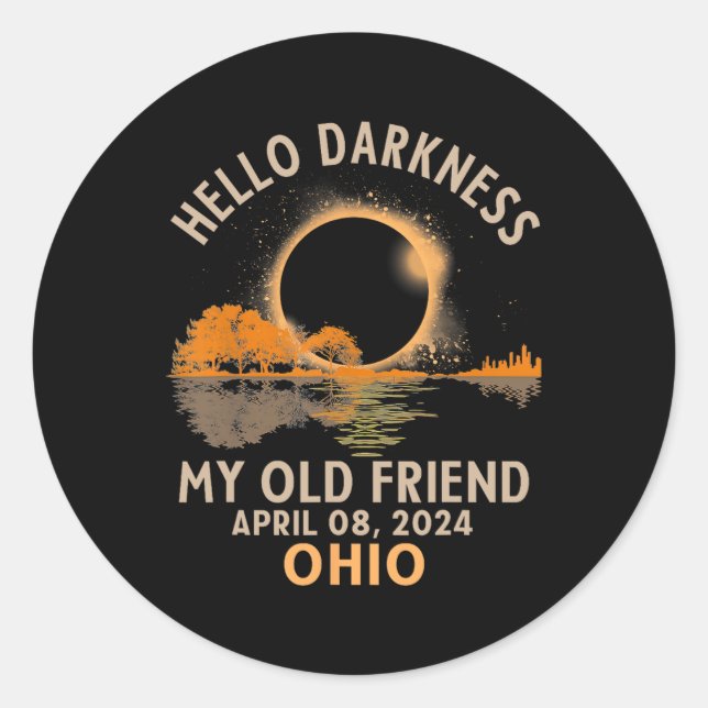 Darkness My Old Friend Total Solar Eclipse 2024 Oh Classic Round Sticker (Front)