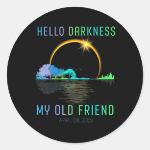 Darkness My Old Friend Total Solar Eclipse Apr 8 2 Classic Round Sticker