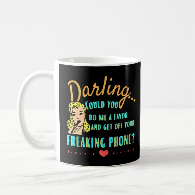 Darling Get Off Your Phone  Retro Cell Phone  Coffee Mug (Left)