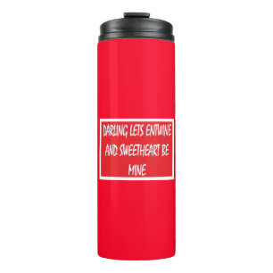 Darling Lets Entwine lovers delight red white Thermal Tumbler