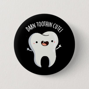 Darn Tooth-in Cute Funny Tooth Pun Dark BG 6 Cm Round Badge