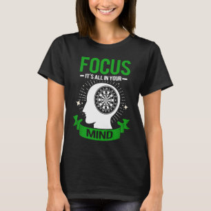 Dart Focus For Dart Champions T-Shirt