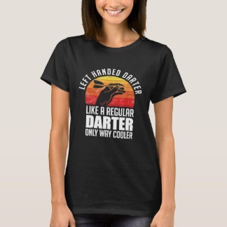 Dart - Left Handed Darter For A Darts Player Club T-Shirt