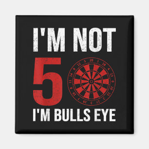 Dart Player Quote For 50th Birthday Not 50 Bulls Magnet