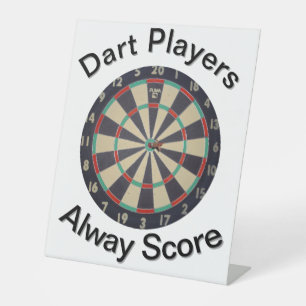 Dart Players Alway Score, Pedestal Sign