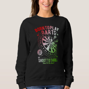 Dart  Weekend Darts Drinking  Darts Player Sweatshirt