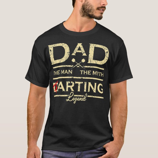 Darting and Farting Daddy Funny Farts Dart Dad T-Shirt (Front)