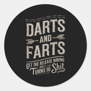 Darts And Farts Get The Release Wrong And It Turns Classic Round Sticker