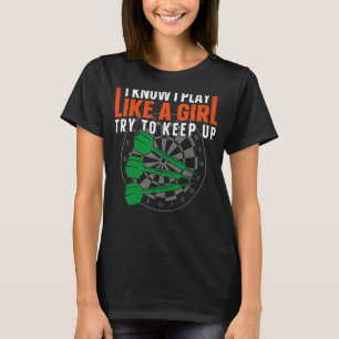 Darts Board Girl Vintage I Know I Play Like A Girl T-Shirt