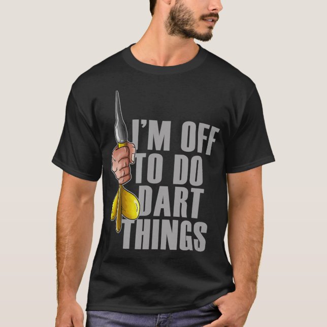 Darts Darts Player Funny Darts Saying T-Shirt (Front)