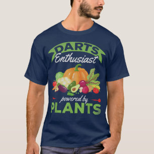 Darts Enthusiast Powered By Plants I Funny Darts P T-Shirt