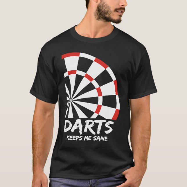 Darts Keeps Me Sane I Darts T-Shirt (Front)