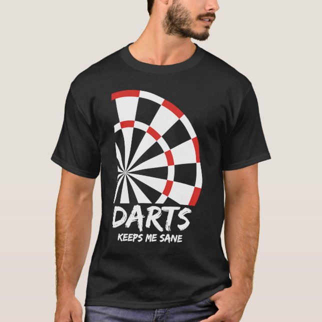 Darts Keeps Me Sane I Darts T-Shirt (Front)