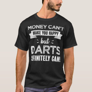 Darts makes you happy Funny gift for Dart T-Shirt