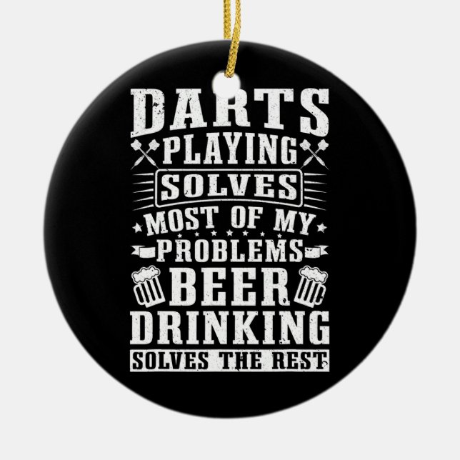 Darts Playing Solves Most Of My Problems Dart  Ceramic Tree Decoration (Front)